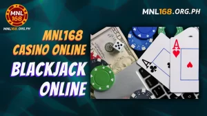 Winning Strategies for Blackjack Online at MNL168 Casino