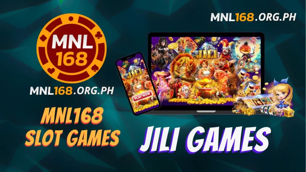 JILI Games at MNL168: Excellence in Online Casino Entertainment