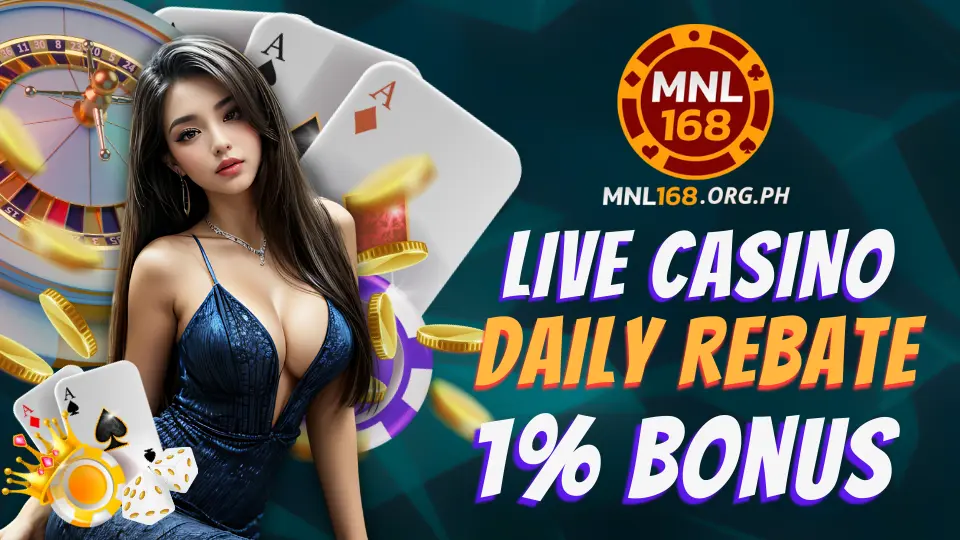 MNL168's 1% Live Casino Daily Rebate Bonus: Get Cashback Every Day