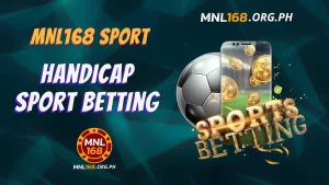 Handicap Sport Betting: Strategies to Win Big with MNL168 Sports