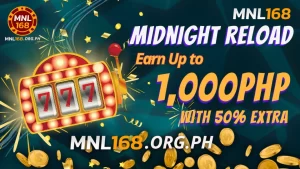 MNL168 Midnight Reload Bonus: Earn Up to 1,000Php with 50% Extra